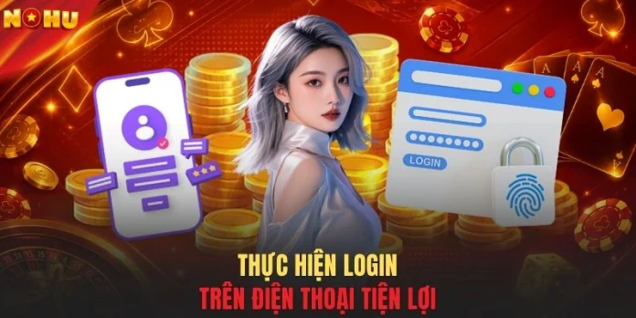 Thực hiện login trên điện thoại tiện lợi